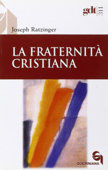 La fraternità cristiana - Benedetto XVI (Papa Joseph Ratzinger)