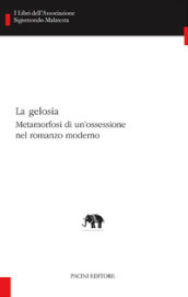 La gelosia. Metamorfosi di un ossessione nel romanzo moderno