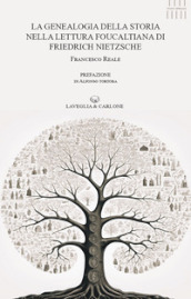 La genealogia della storia nella lettura foucaltiana di Friedrich Nietzsche