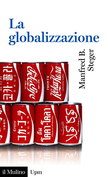 La globalizzazione - Steger Manfred. B.