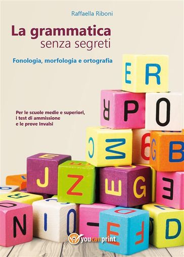 La grammatica senza segreti - Raffaella Riboni