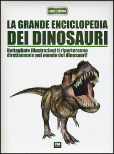 La grande enciclopedia dei dinosauri. Ediz. illustrata - Francisco Arredondo