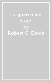 La guerra dei pugni