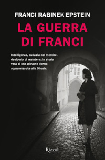 La guerra di Franci - Franci Rabinek Epstein