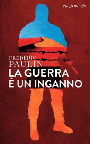 La guerra è un inganno - Frédéric Paulin