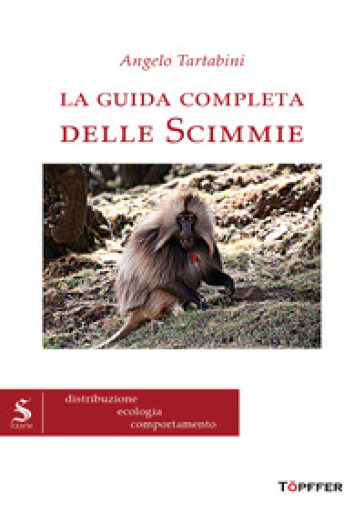 La guida completa delle scimmie - Angelo Tartabini