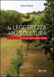 La laggerezza della scultura. Ediz. illustrata