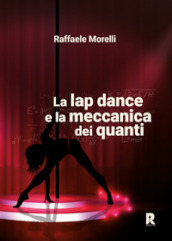 La lap dance e la meccanica dei quanti