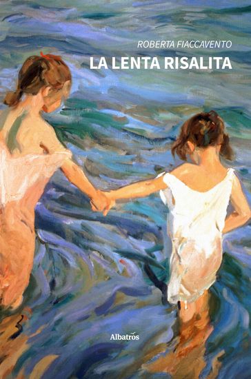 La lenta risalita - Roberta Fiaccavento