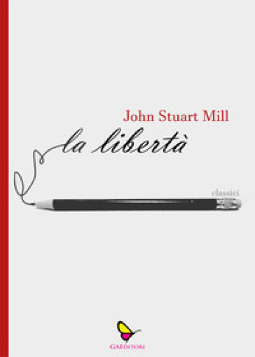 La libertà - John Stuart Mill