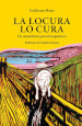 La locura lo cura. Un manifesto psicoterapeutico