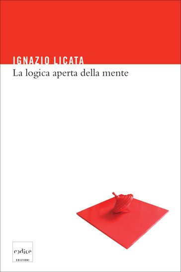 La logica aperta della mente - Ignazio Licata