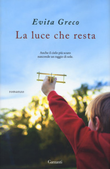 La luce che resta - Evita Greco