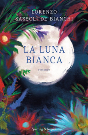 La luna bianca - Lorenzo Sassoli de Bianchi