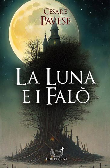 La luna e i falò - Cesare Pavese