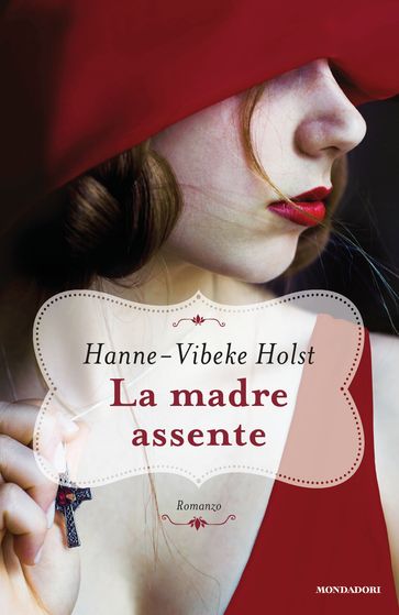 La madre assente - Hanne-Vibeke Holst