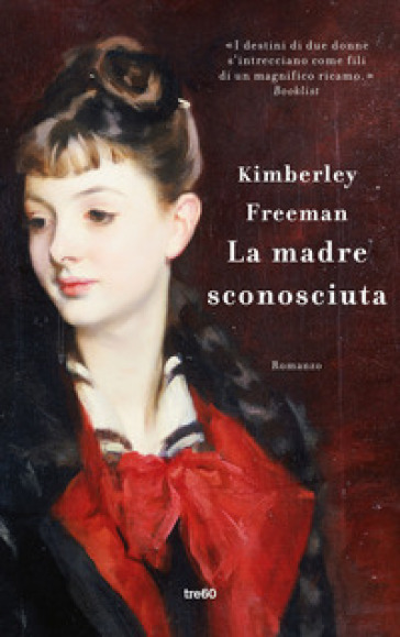 La madre sconosciuta - Kimberley Freeman