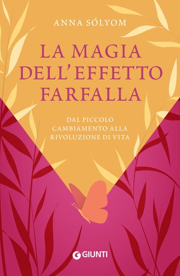 La magia dell'effetto farfalla - Anna Solyom - Francesc Miralles