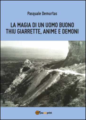 La magia di un uomo buono - Pasquale Demurtas