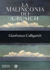 La malinconia dei Crusich