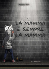 La mamma non è sempre la mamma