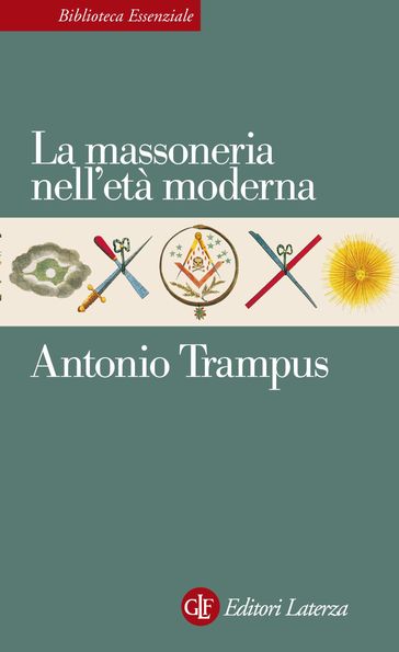 La massoneria nell'età moderna - Antonio Trampus