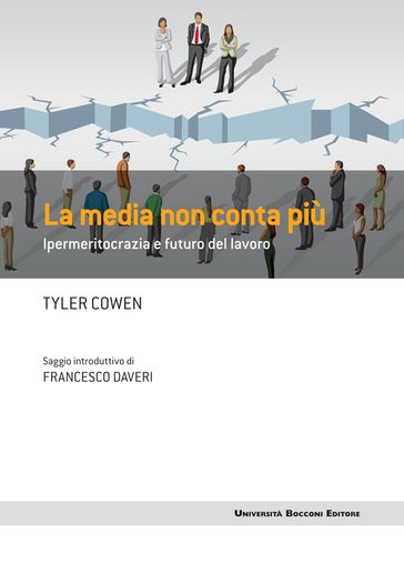 La media non conta più - Tyler Cowen