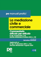 La mediazione civile e commerciale. Commentario articolo per articolo