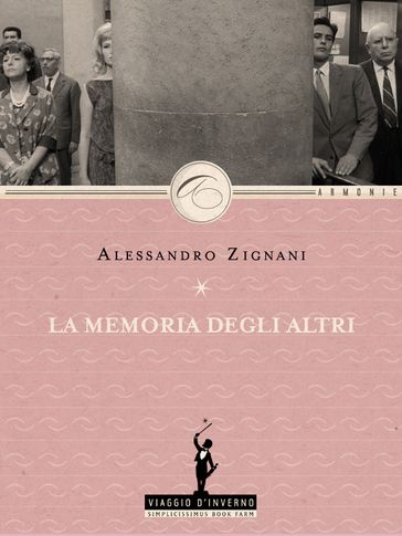 La memoria degli altri - Alessandro Zignani