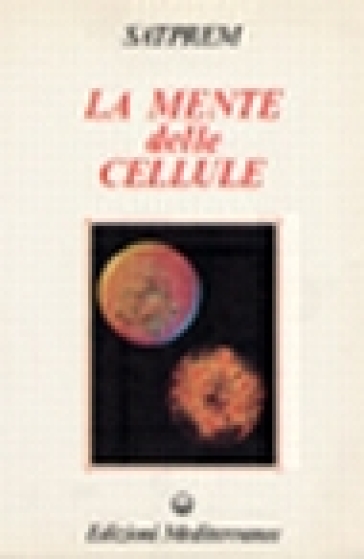 La mente delle cellule - Satprem