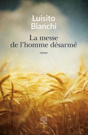 La messe de l homme désarmé