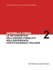 La metamorfosi dell ordine pubblico nell esperienza costituzionale italiana