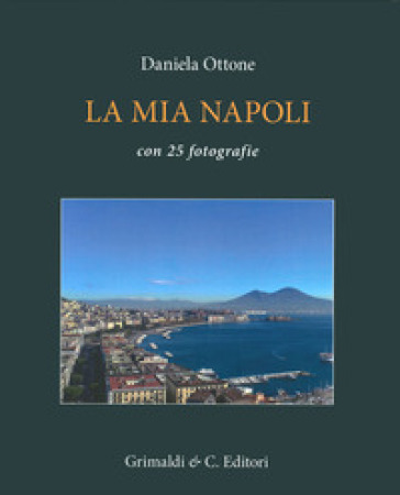 La mia Napoli - Daniela Ottone