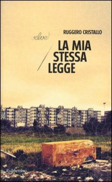 La mia stessa legge - Ruggero Cristallo