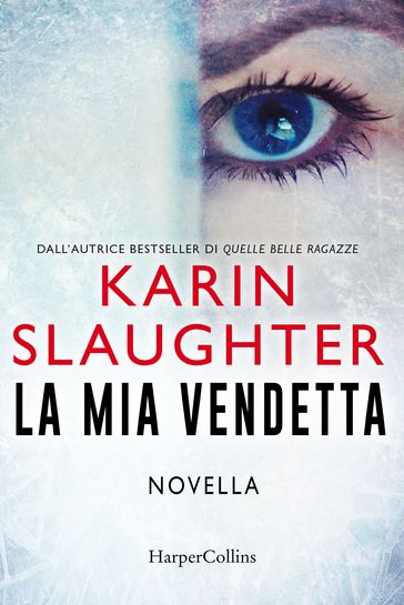 La mia vendetta - Karin Slaughter