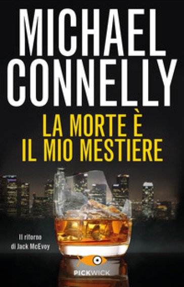 La morte è il mio mestiere - Michael Connelly