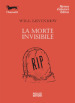 La morte invisibile