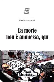 La morte non è ammessa, qui