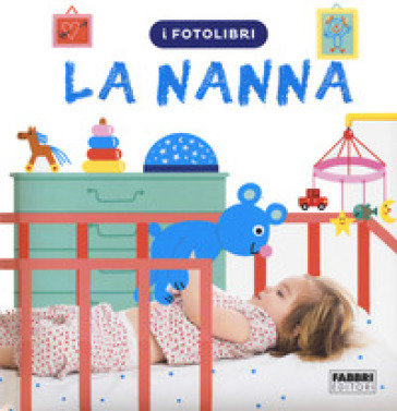 La nanna. I fotolibri - Marie-Claude Avignon