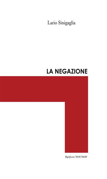 La negazione - Lario Sinigaglia