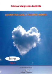 La nostra luce. Il nostro amore