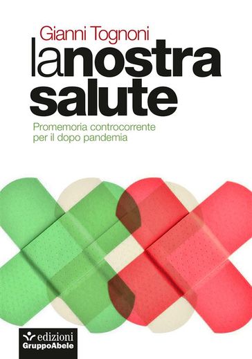 La nostra salute - Gianni Tognoni