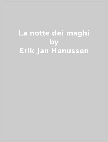 La notte dei maghi - Erik Jan Hanussen