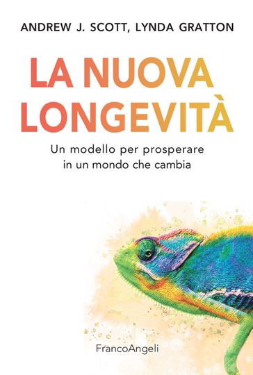 La nuova longevità - Andrew J. Scott - Lynda Gratton