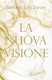 La nuova visione