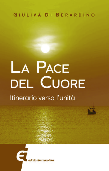 La pace del cuore - Giuliva Di Berardino