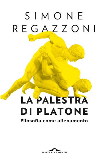 La palestra di Platone - Simone Regazzoni