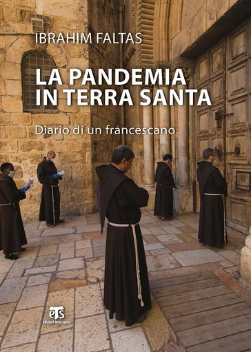 La pandemia in Terra Santa - Ibrahim Faltas