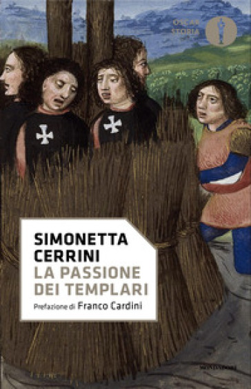 La passione dei templari. La Via Crucis dell'ordine cavalleresco più potente del mondo - Simonetta Cerrini