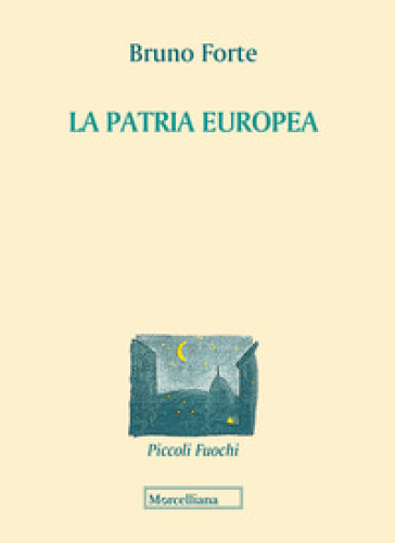 La patria europea - Bruno Forte